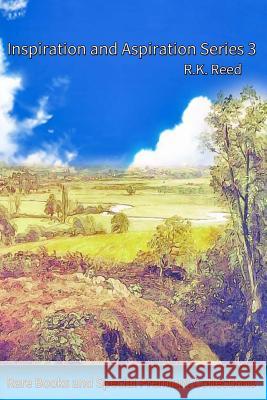 Inspiration and Aspiration Series 3 R. K. Reed 9781546413653 Createspace Independent Publishing Platform - książka