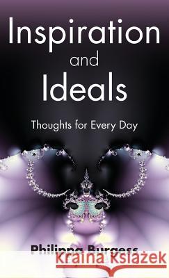 Inspiration and Ideals: Thoughts for Every Day Philippa Burgess 9781943724017 Inspiration & Ideals LLC - książka