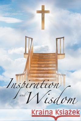 Inspiration and Wisdom Daniel P. Wilson 9781467038546 Authorhouse - książka