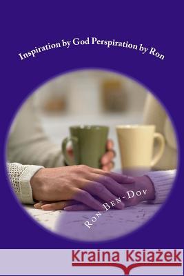 Inspiration by God Perspiration by Ron: Volume IX MR Ron J. Ben-Dov 9781717048943 Createspace Independent Publishing Platform - książka