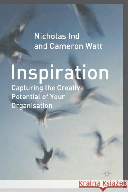 Inspiration: Capturing the Creative Potential of Your Organization Ind, N. 9781349514793 Palgrave Macmillan - książka