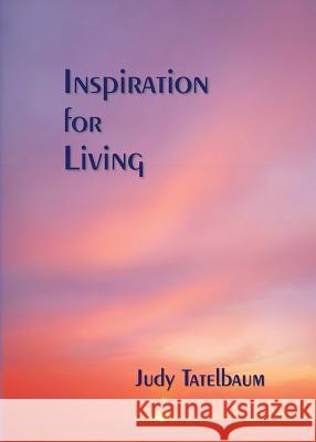 Inspiration for Living Judy Tatelbaum 9780692100684 Lucky Valley Press - książka