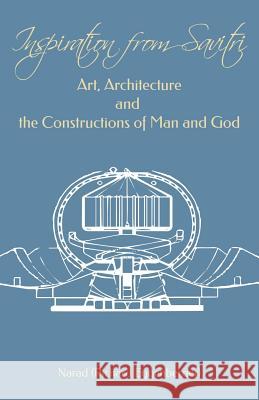 Inspiration from Savitri: Art, Architecture and the Constructions of Man and God Sri Aurobindo Richard Eggenberge 9781500994815 Createspace - książka