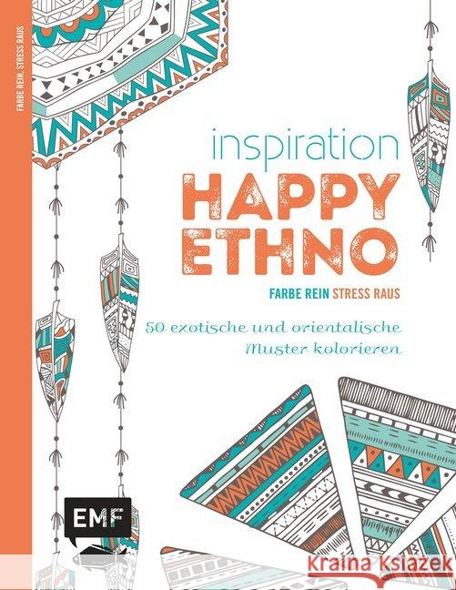 Inspiration Happy Ethno : 50 exotische und orientalische Muster kolorieren. Ausmalbuch für Erwachsene  9783863555269 Edition Michael Fischer - książka