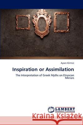 Inspiration or Assimilation Aysen Kirmizi 9783659234286 LAP Lambert Academic Publishing - książka