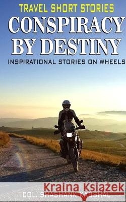 Inspiration Stories on Wheels ( Travel Short Stories) Shashank Kaushal 9788194434221 Balaji World of Book - książka