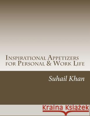 Inspirational Appetizers for Personal & Work Life Suhail Khan 9781519352460 Createspace - książka