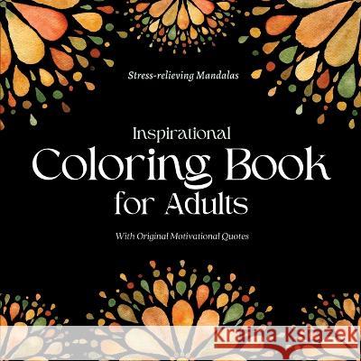 Inspirational Coloring Book for Adults: With Original Motivational Quotes Camptys Inspirations 9781914997211 Andrea Campbell - książka