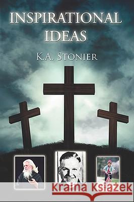 Inspirational Ideas Ka Stonier 9781438911144 Authorhouse - książka