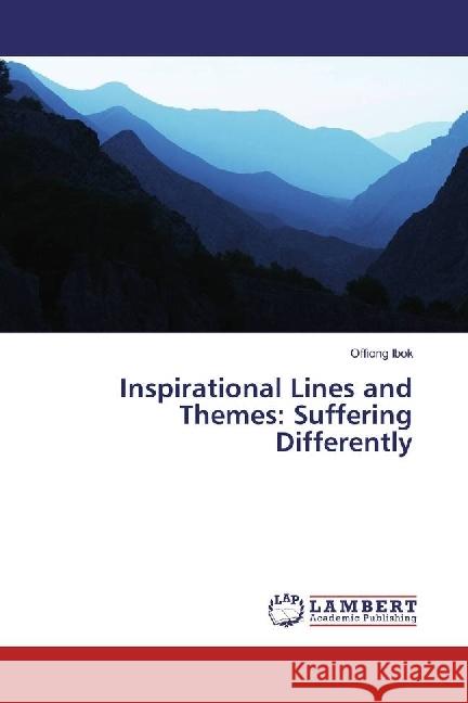 Inspirational Lines and Themes: Suffering Differently Ibok, Offiong 9783330042353 LAP Lambert Academic Publishing - książka