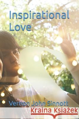 Inspirational Love Vernon John Sinnott, Vernon John Sinnott 9798871747629 Independently Published - książka