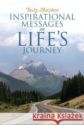 Inspirational Messages On Life's Journey Morphew, Becky 9781512743340 WestBow Press - książka