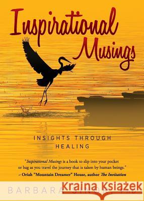 Inspirational Musings: Insights Through Healing Barbara Sinor, Joanie Lane 9781615994052 Loving Healing Press - książka