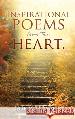 Inspirational poems from the heart. Bobby Russell 9781662839979 Xulon Press - książka