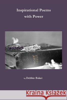 Inspirational Poems with Power Debbie Baker 9780692044988 Debbie Baker - książka