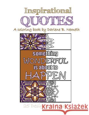 Inspirational Quotes: Coloring Book Darlene B. Nemeth 9781540687340 Createspace Independent Publishing Platform - książka