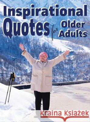 Inspirational Quotes for Older Adults Lasting Happiness 9781989842034 Lasting Happiness - książka