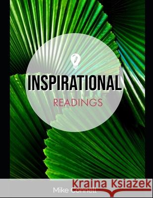 Inspirational Readings: 34 Sermon Transcriptions Ps Mike Connell Sarah Connell Jeremy Connell 9781479161669 Createspace - książka