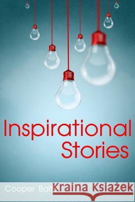 Inspirational Stories Cooper Baltis Patrick, Musician Kennedy 9781523468416 Createspace Independent Publishing Platform - książka