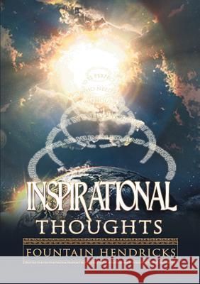 Inspirational Thoughts Fountain Hendricks   9781483411446 Lulu Publishing Services - książka