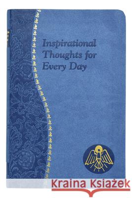 Inspirational Thoughts for Every Day: Minute Meditations for Every Day Containing a Scripture, Reading, a Reflection, and a Prayer Donaghy, Thomas J. 9781937913557 Catholic Book Publishing Corp - książka