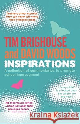 Inspirations: A Collection of Commentaries and Quotations to Promote School Improvement Brighouse, Tim 9781855392229 Network Continuum Education - książka