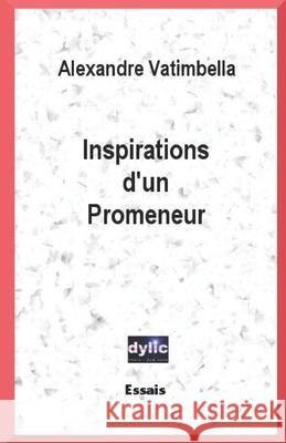 Inspirations d'un Promeneur Alexandre Vatimbella 9781689579148 Independently Published - książka
