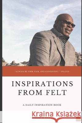 Inspirations from Felt Desmond-Bennett, Jessica, Feltus, Anthony B. 9781092406116 Independently Published - książka