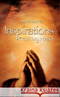Inspirations: From My Heart Harvey, Janice 9781410712578 Authorhouse - książka