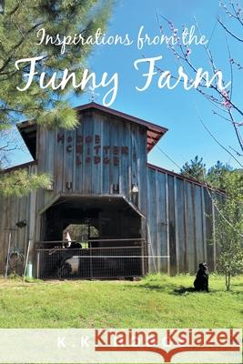 Inspirations from the Funny Farm K K Hodge 9781098035549 Christian Faith - książka