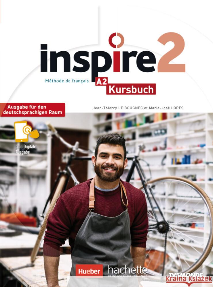 Inspire 2 - Ausgabe für den deutschsprachigen Raum Le Bougnec, Jean-Thierry, Lopes, Marie-José 9783190333875 Hueber - książka