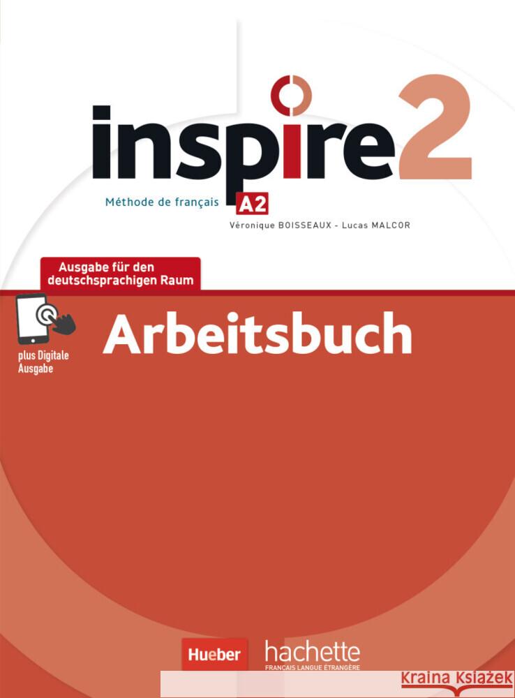 Inspire 2 - Ausgabe für den deutschsprachigen Raum Boisseaux, Véronique, Malcor, Lucas 9783190433872 Hueber - książka