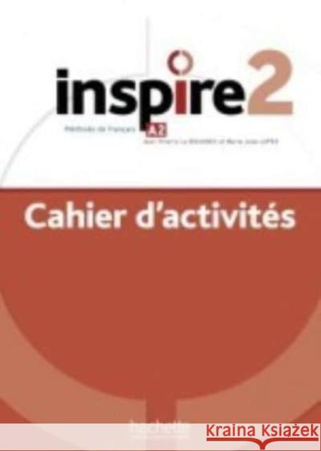 Inspire: Cahier d'activites 2 + audio MP3    9782015135809 Hachette - książka