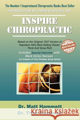 Inspire Chiropractic Matt Andrew Hammett Trish Lynn Hammett 9780615341941 Hamm - książka