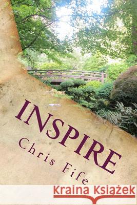 Inspire: Laying a Foundation Chris Fife 9781523203840 Createspace Independent Publishing Platform - książka
