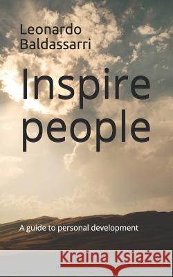 Inspire People.: A Guide to Personal Development Leonardo Baldassarri 9781719902618 Independently Published - książka