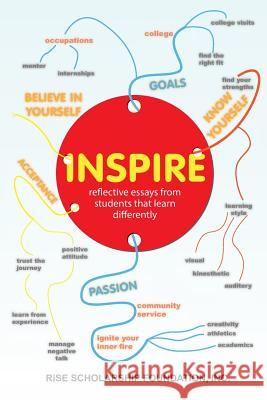 Inspire; reflective essays by students that learn differently Foundation Inc, Rise Scholarship 9781491232675 Createspace - książka