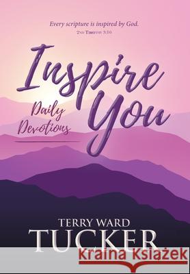 INSPIRE YOU Daily Devotions Terry Ward Tucker 9781734112214 Lively Hope Books & More - książka