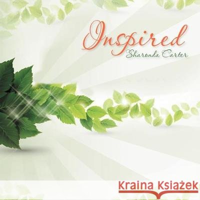 Inspired Sharonda Carter 9781477143537 Xlibris - książka