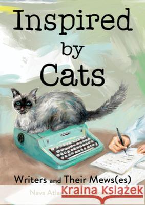 Inspired by Cats: Writers and Their Mews(es) Nava Atlas 9781682689493 Countryman Press - książka