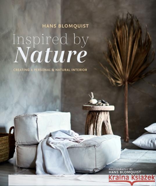 Inspired by Nature: Creating a Personal and Natural Interior Hans Blomquist 9781788790215 Ryland, Peters & Small Ltd - książka
