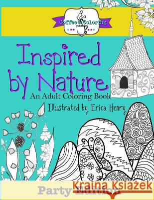 Inspired by Nature: Party Edition Erica Henry 9781522720805 Createspace Independent Publishing Platform - książka