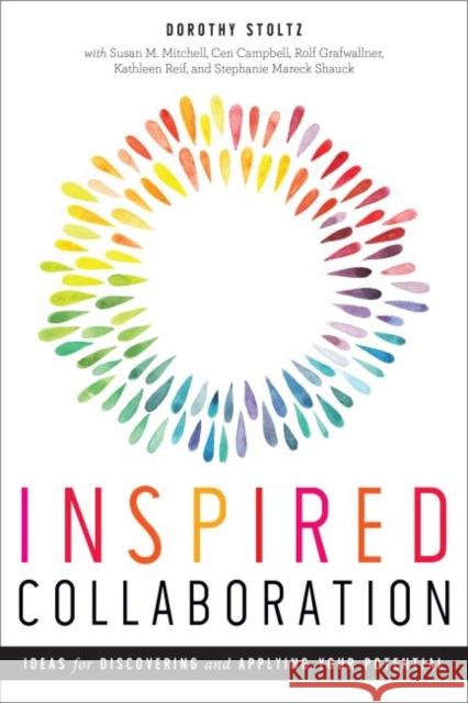 Inspired Collaboration: Ideas for Discovering and Applying Your Potential Dorothy Stoltz 9780838913963 ALA Editions - książka