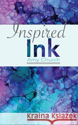 Inspired Ink Amy Church Kelsey Klug Tracy Gilsvik 9780578409801 Silver Creek Gifts - książka