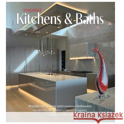 Inspired Kitchens & Baths: Magnificent Kitchens and Luxurious Bathrooms Created by the Nation's Finest Designers Brian Carabet 9781917399135 Intermedia Publishing Services - książka