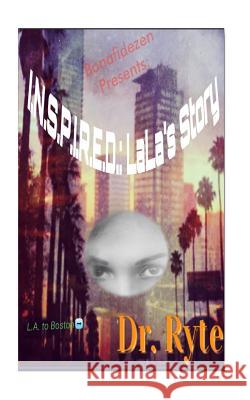 I.N.S.P.I.R.E.D.: Lala's Story Part 1 Dr Ryte 9781539768517 Createspace Independent Publishing Platform - książka
