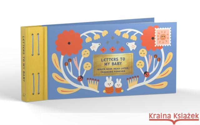 Inspired Letters to My Baby: Write Now. Read Later. Treasure Forever. Lea Redmond 9781797227702 Chronicle Books - książka