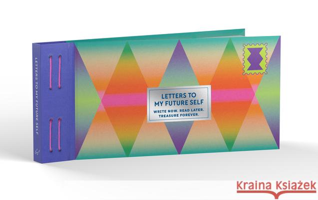Inspired Letters to My Future Self: Write Now. Read Later. Treasure Forever. Lea Redmond 9781797227696 Chronicle Books - książka