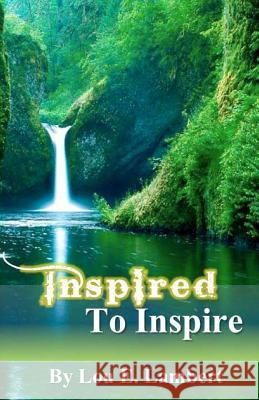 Inspired to Inspire Mrs Lou E. Lambert 9781478398738 Createspace Independent Publishing Platform - książka