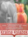Inspiring Grayscales: Flowers: 50 Images to Inspire Creativity and Relaxation Brian Vandewiel 9781536891911 Createspace Independent Publishing Platform